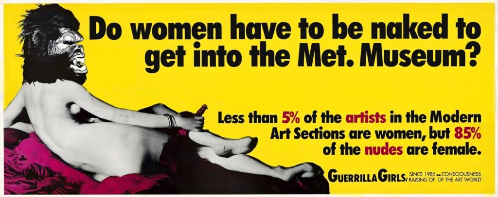 Classic Guerrilla Girls protest poster "Do Women Have To Be Naked To Get Into the Met. Museum?" showing gorilla-masked figures and bold text calling out gender inequality in art museums, used as educational reference for feminist satire style.
